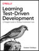 Learning Test-Driven Development: A Polyglot Guide to Writing Uncluttered Code