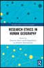 Research Ethics in Human Geography