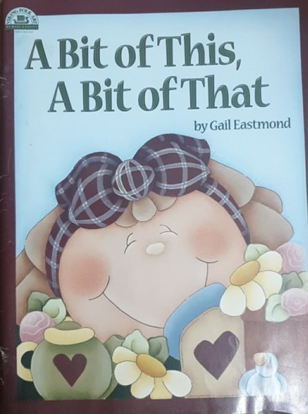 A Bit of This,A Bit of That by Gail Eastmond