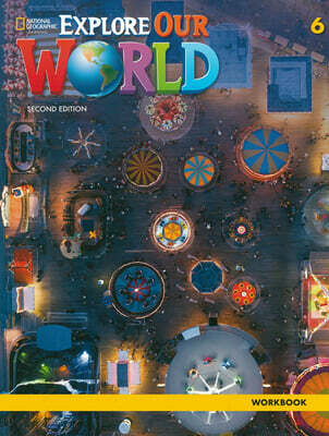 Explore Our World 6: Workbook (2/E)