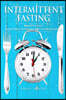 Intermittent Fasting: Built To Fast. Your True Intermittent Fasting Guide