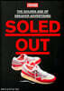 Soled Out: The Golden Age of Sneaker Advertising (a Sneaker Freaker Book)