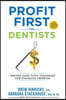 Profit First for Dentists: Proven Cash Flow Strategies for Financial Freedom