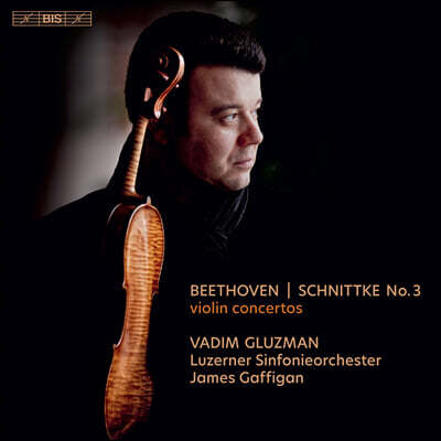 Vadim Gluzman 베토벤 / 슈니트케: 바이올린 협주곡 - 바딤 글루즈만