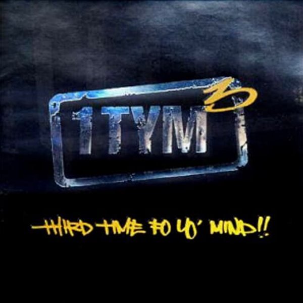 [중고CD] 1tym(원타임) / 3집 - Third Time Fo Yo‘ Mind!!