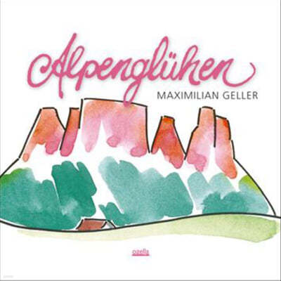 Maximilian Geller (막시밀리안 겔러) - Alpengluhen [LP] 