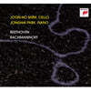 심준호 / 박종해 - 베토벤 / 라흐마니노프: 첼로 소나타 (Beethoven: Cello Sonata Op.69 / Rachmaninov: Cello Sonata Op.19)