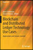 Blockchain and Distributed Ledger Technology Use Cases: Applications and Lessons Learned