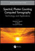 Spectral, Photon Counting Computed Tomography