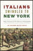 Italians Swindled to New York: False Promises at the Dawn of Immigration