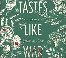 Tastes Like War: A Memoir
