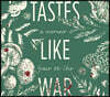 Tastes Like War: A Memoir