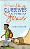 Humbling Ourselves at the Feet of Jesus