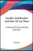 Needles And Brushes And How To Use Them: A Manual Of Fancy Work By Jane Eyre