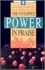 The Untapped Power in Praise