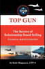 TOP GUN- The Secrets of Relationship Based Selling: Financial Service Edition
