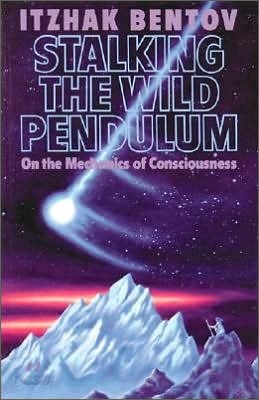 Stalking the Wild Pendulum: On the Mechanics of Consciousness