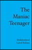 The Maniac Teenager