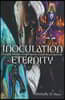 Inoculation Eternity: An Epic Trilogy on Life Before Mankind and Beyond