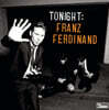 Franz Ferdinand (프란츠 퍼디난드) - Tonight: Franz Ferdinand