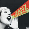 Franz Ferdinand (프란츠 퍼디난드) - 2집 You Could Have It So Much Better