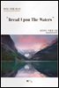 “Bread Upon The Waters”