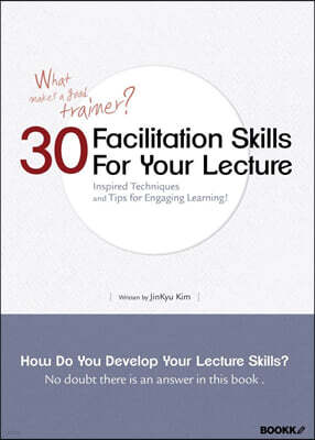 30 Facilitation Skills for Your Lecture