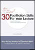 30 Facilitation Skills for Your Lecture