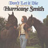 Hurricane Smith (허리케인 스미스) - Don't Let It Die: The Very Best Of Hurricane Smith