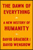 The Dawn of Everything: A New History of Humanity
