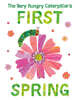 The Very Hungry Caterpillar's First Spring