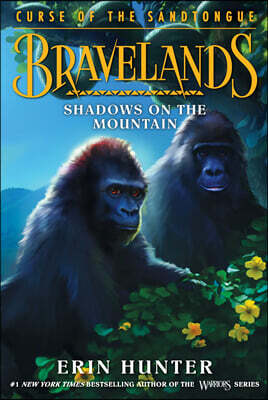 The Bravelands: Curse of the Sandtongue #1: Shadows on the Mountain