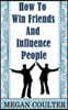 How To Win Friends And Influence People