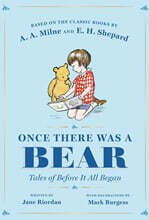Once There Was a Bear: Tales of Before It All Began