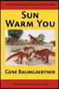 Sun Warm You: The Ancient Chronicles of the Red Dawn Tribe