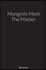 Mongrels Meet The Master: A Novel By