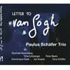 Paulus Schafer (파울루스 셰퍼) - Letter to Van Gogh