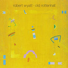 Robert Wyatt (로버트 와트) - Old Rottenhat [LP]