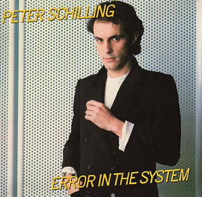 Peter Schilling (피터 쉴링) - Error In The System 