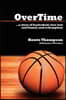 Overtime: A Story of Basketball, Love Lost and Found, and Redemption
