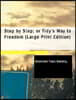 Step by Step; Or Tidy's Way to Freedom