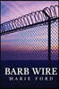 Barb Wire