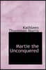 Martie the Unconquered