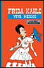 Milestones of Art: Frida Kahlo: Viva Mexico