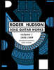 Roger Hudson Solo Guitar Works Volume 1, 1988-1999: Standard Notation Only Version