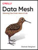 Data Mesh: Delivering Data-Driven Value at Scale