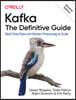 Kafka: The Definitive Guide: Real-Time Data and Stream Processing at Scale