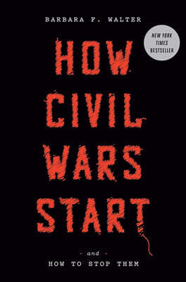 How Civil Wars Start: And How to Stop Them