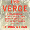 The Verge Lib/E: Reformation, Renaissance, and Forty Years That Shook the World