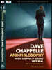 Dave Chappelle and Philosophy: When Keeping It Wrong Gets Real